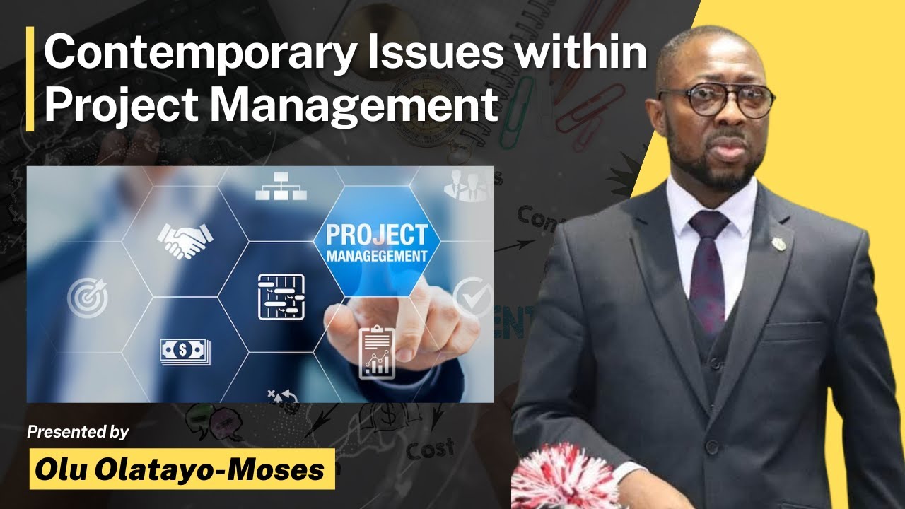 Contemporary issues within Project Management