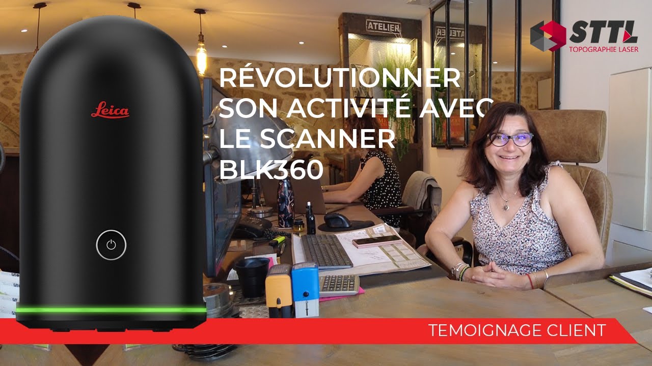 Scanner Leica BLK360 | Témoignage Je Dessine Votre Projet