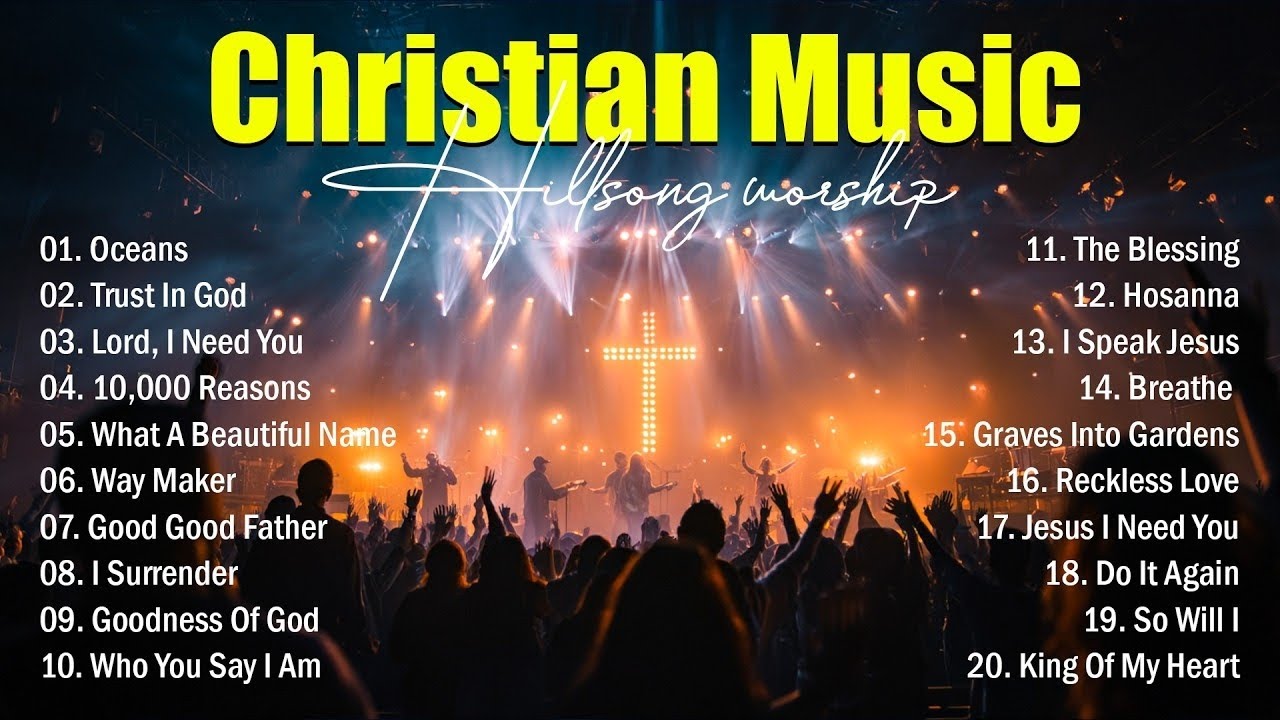 Hillsong Worship, Nonstop Christian Music Playlist, Top Worship Music 2026, Praise And Worship Songs