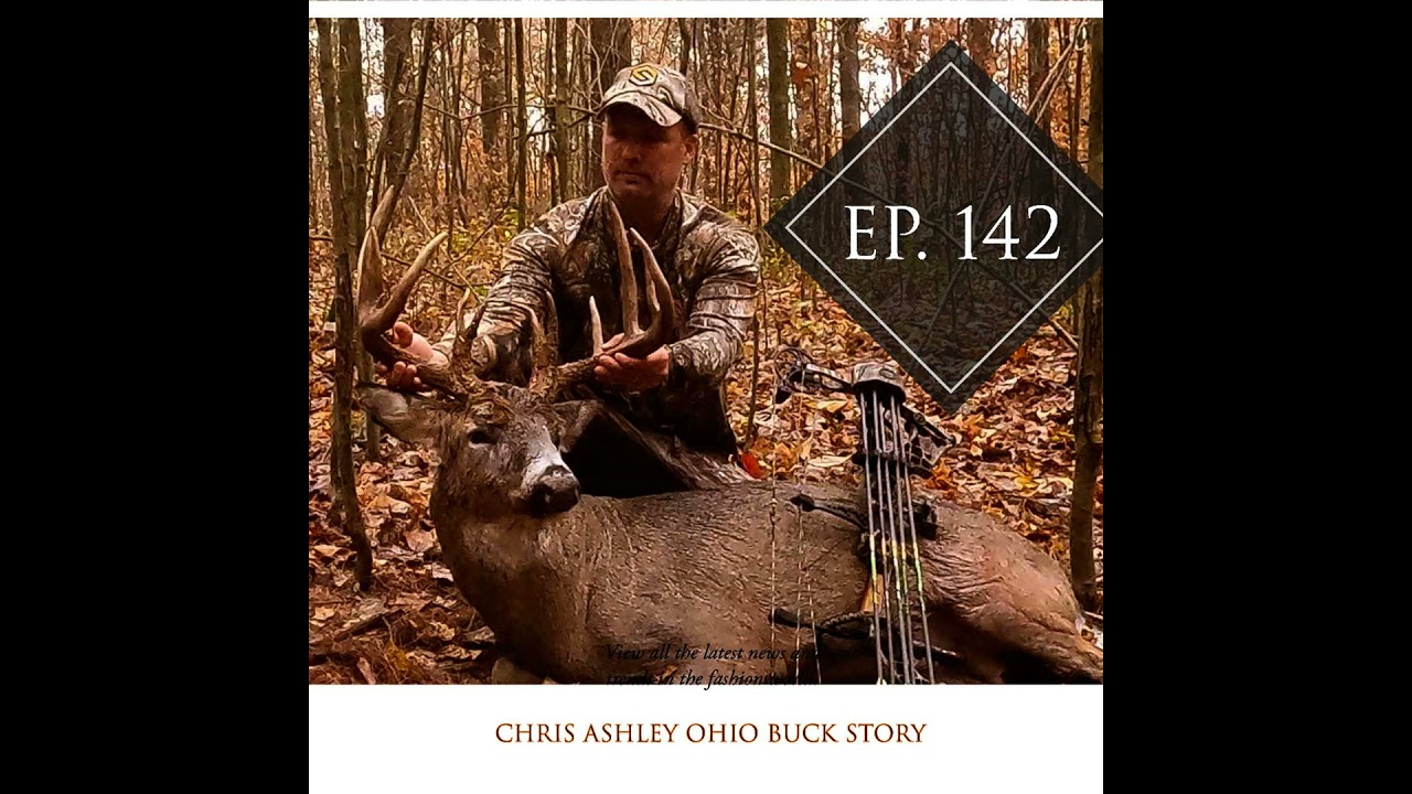 Chris Ashley Ohio Buck Story