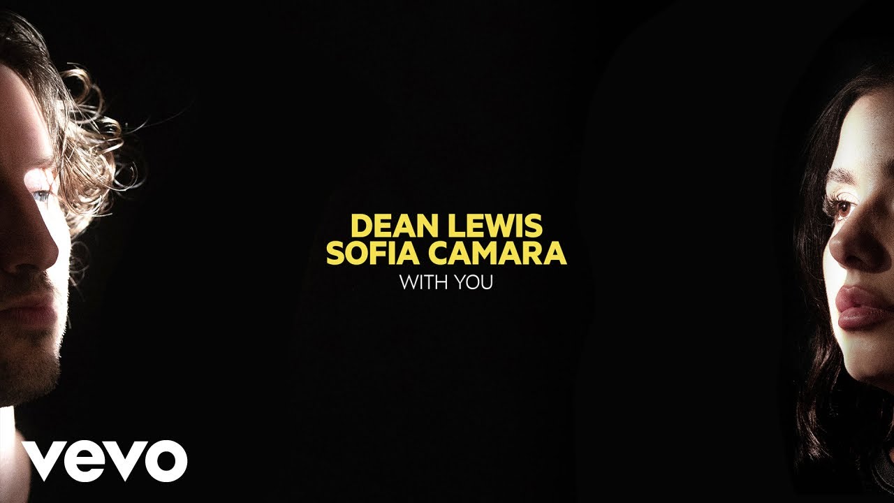Dean Lewis, Sofia Camara - With You (Official Audio)