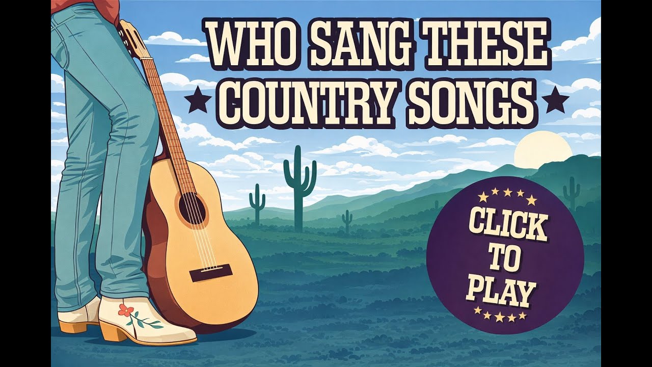 Who Sang These Country Songs?