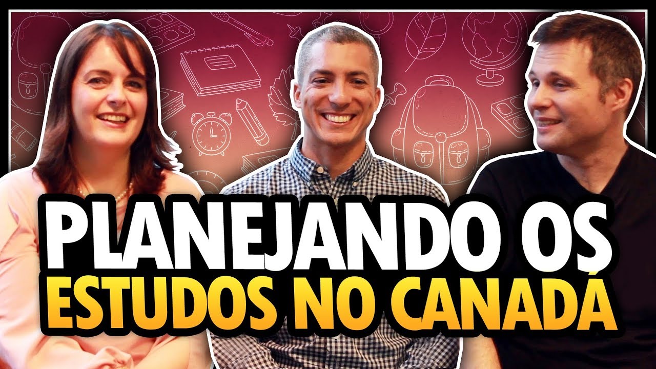 PLANEJAMENTO E PREPARAÇÃO PARA ESTUDAR NO CANADÁ