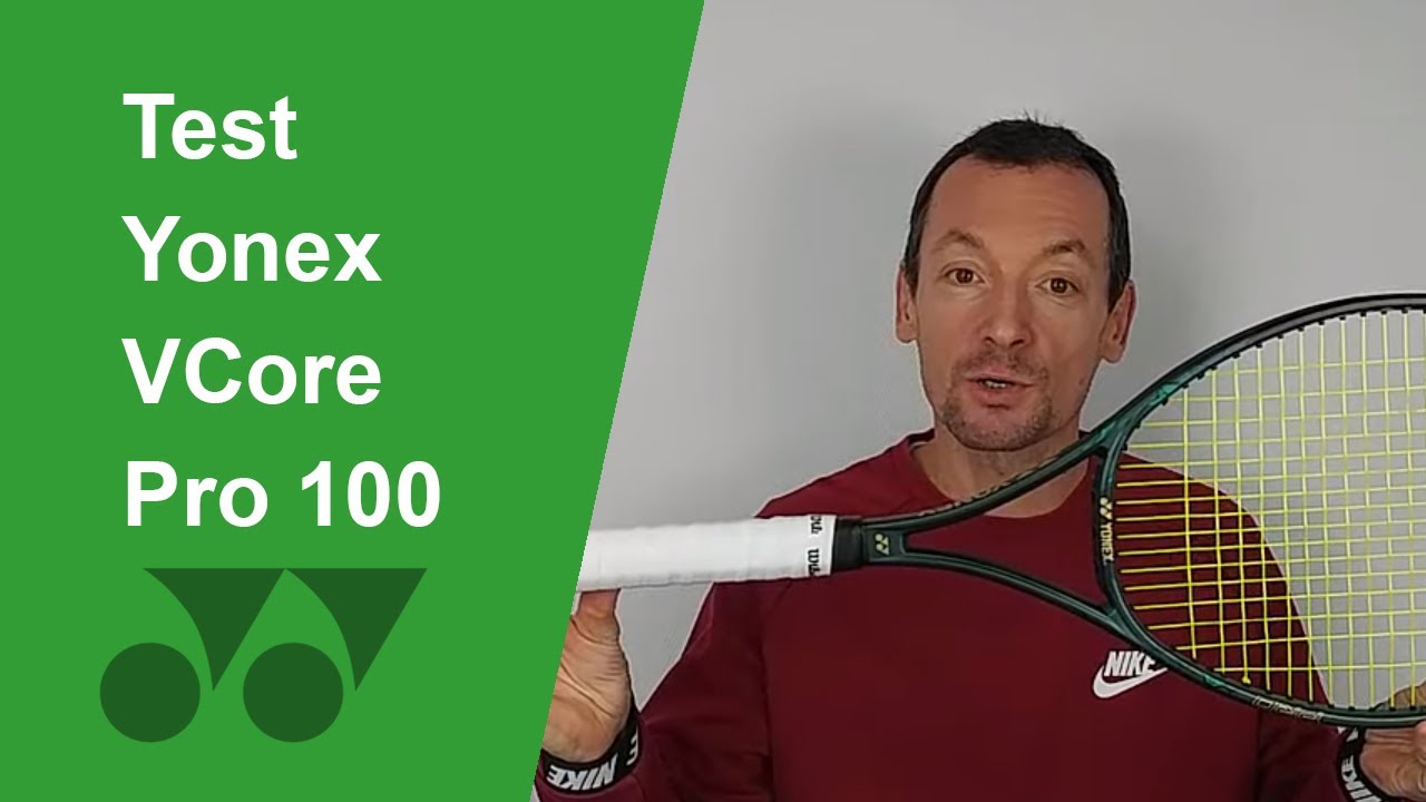 Test de la raquette de tennis Yonex VCore Pro 100 (2019)