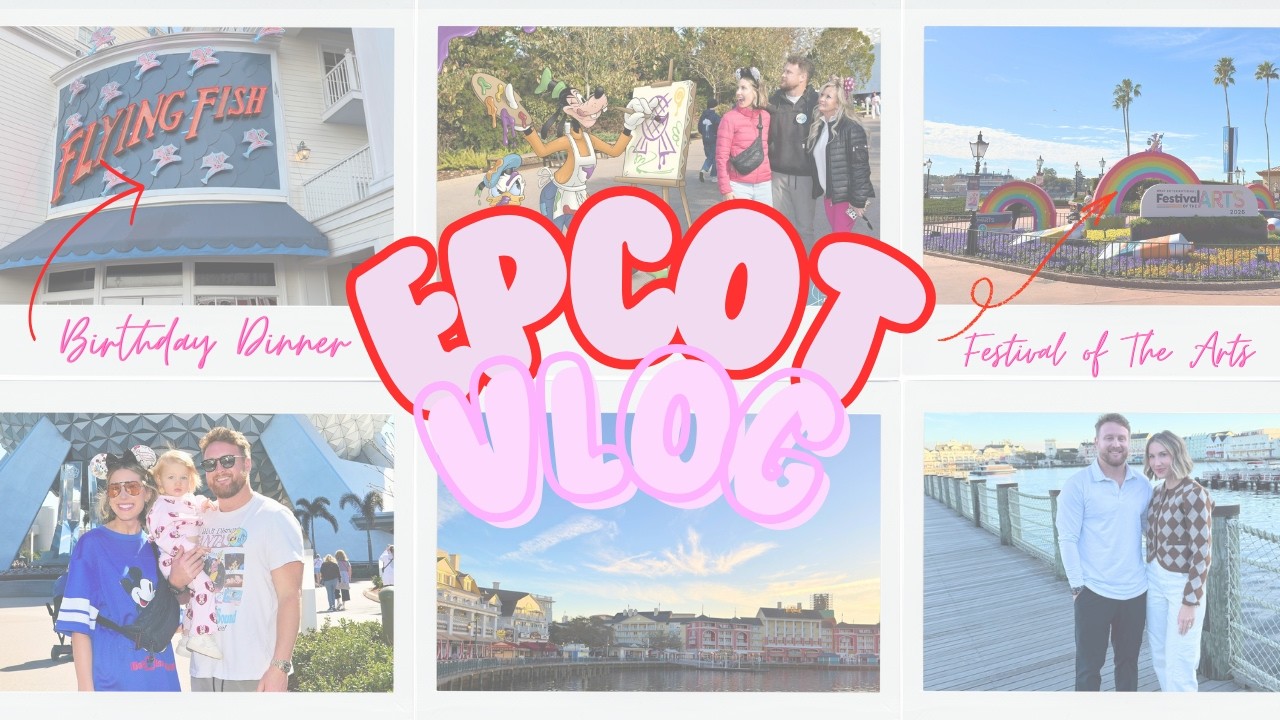 🌎EPCOT🎨 I Cameron's birthday, I Forgot My Diaper Bag, Festival Foods, & Flying Fish