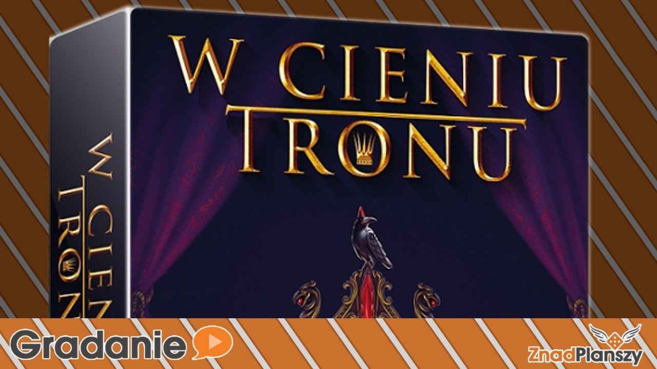W Cieniu Tronu - PREZENTACJA - gra planszowa