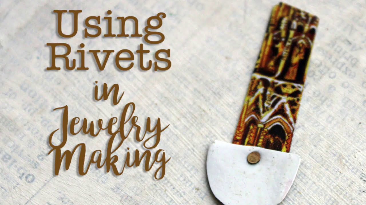 Using Rivets in Jewelry Making - Riveting, a Cold Connection