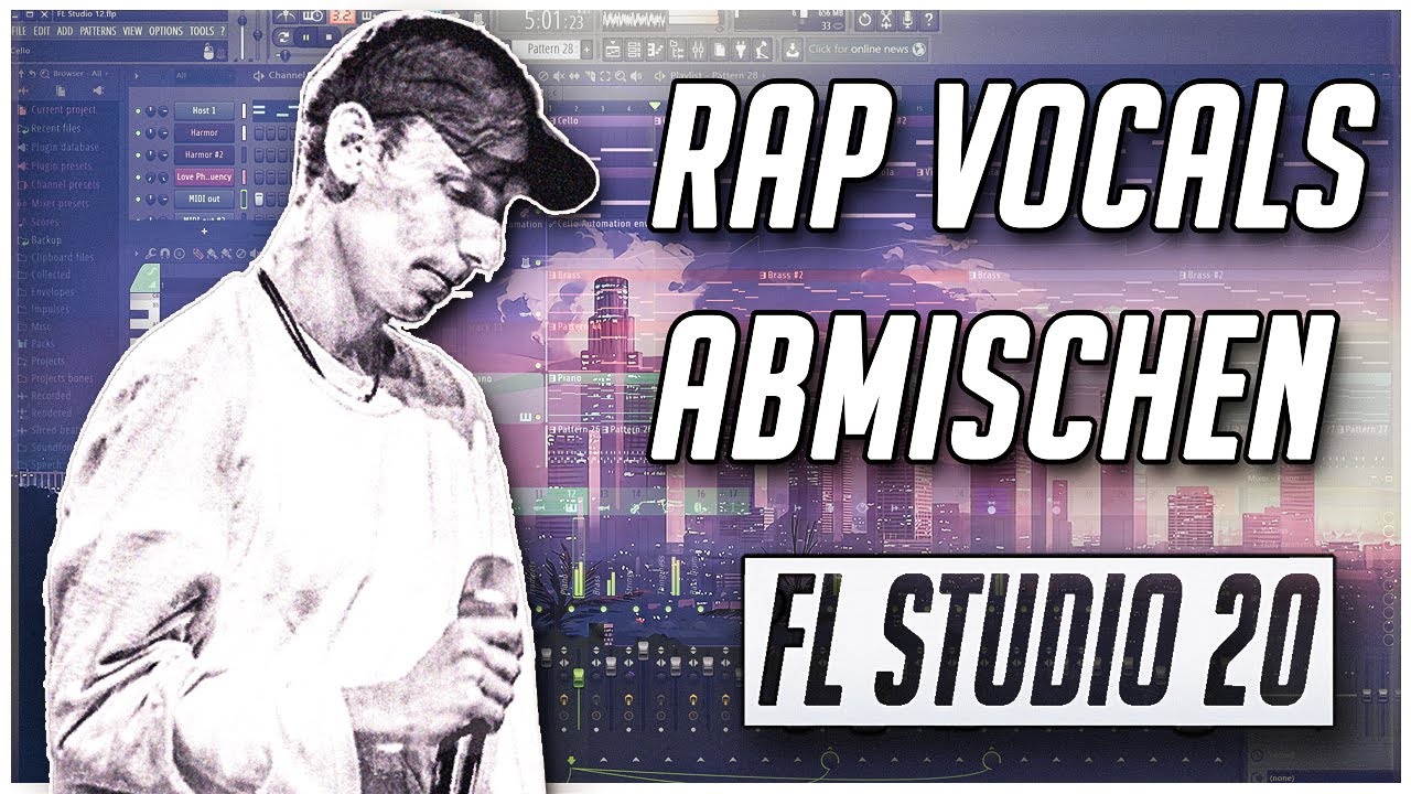 FL Studio 20 - Rap Vocals Abmischen für Anfänger