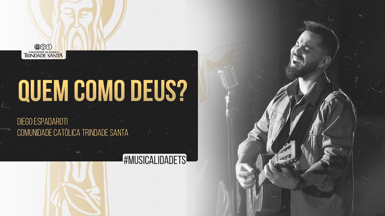 QUEM COMO DEUS - DIEGO ESPADAROTI  (CLIPE OFICIAL) | COMUNIDADE TRINDADE SANTA
