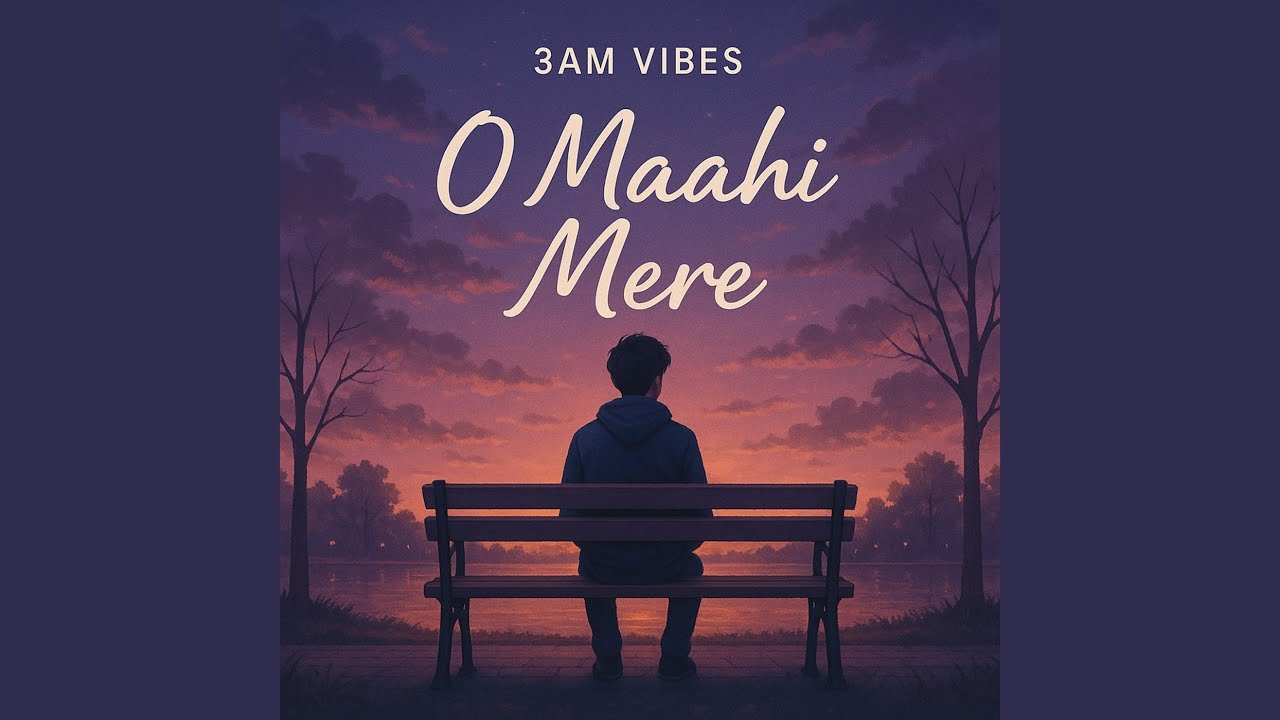 O Maahi Mere