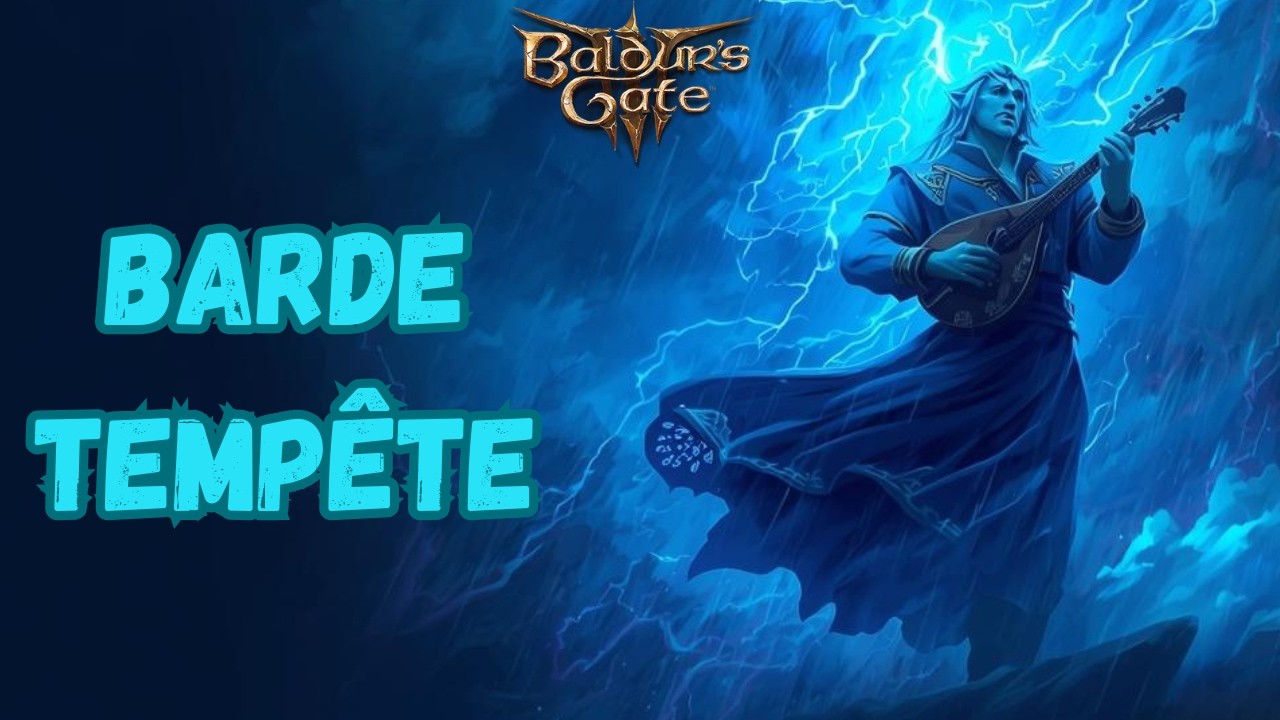 Le BARDE TEMPÊTE | Multiclasse Barde Ensorceleur | Guide de Build BG3 Patch 8