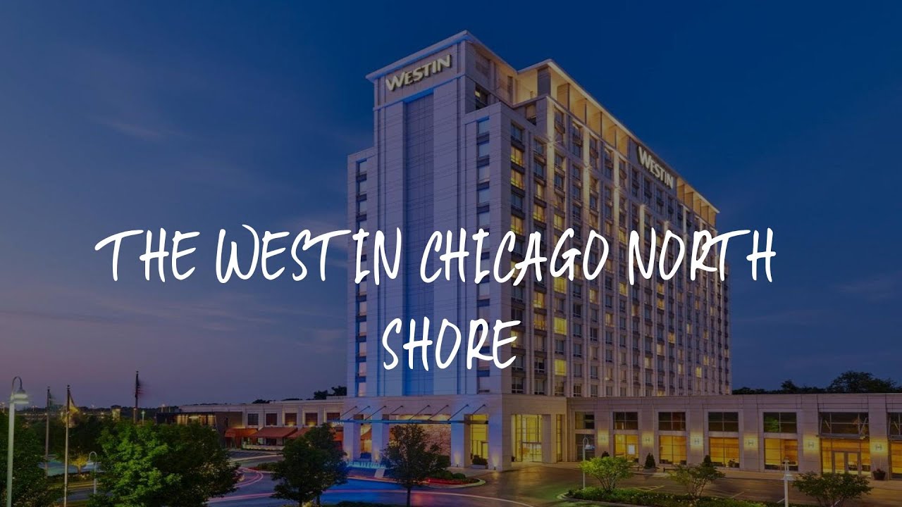 The Westin Chicago North Shore Review - Wheeling , United States of America