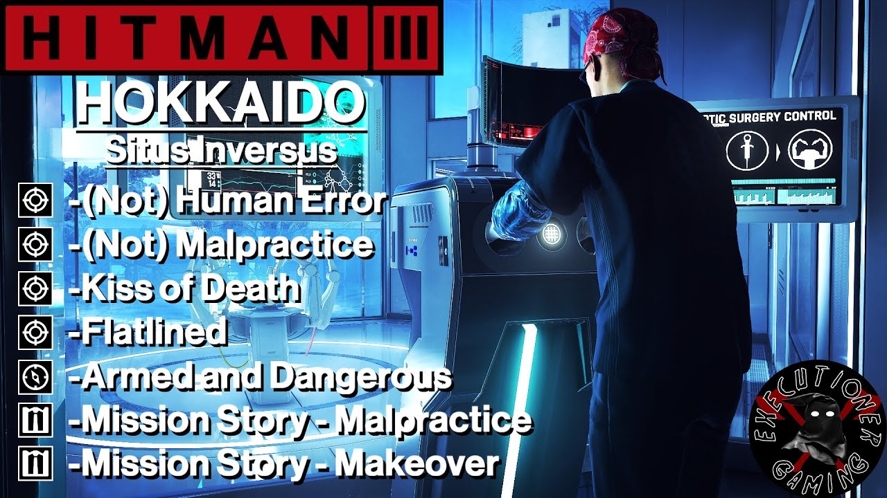 Hitman 3: Hokkaido — Situs Inversus — (Не)человеческая ошибка, (Не)медицинское вмешательство, Поц...