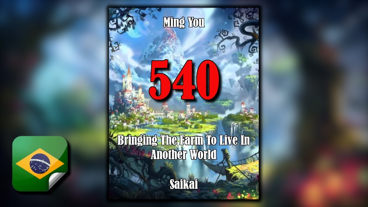 TFVOM. Cap. 540: Grande Tabuleiro de Xadrez. #isekai #NovelChinesa #BringingTheFarm