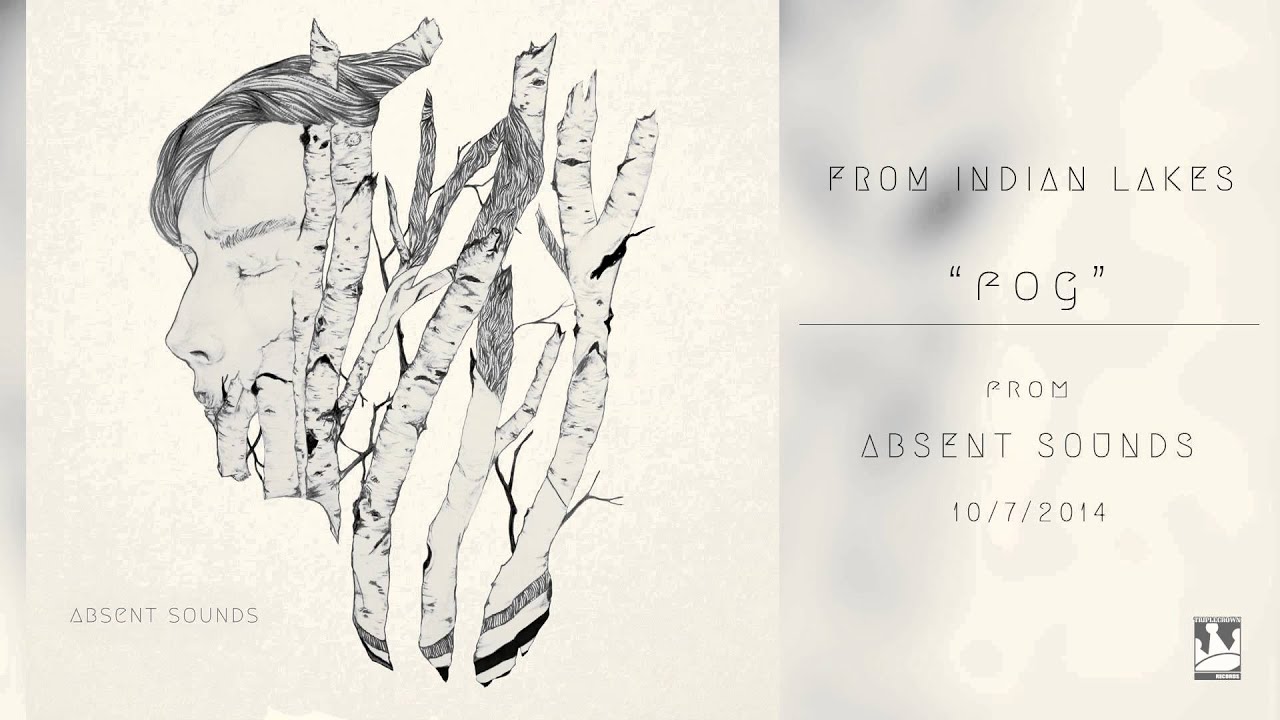 From Indian Lakes - Fog (Audio)