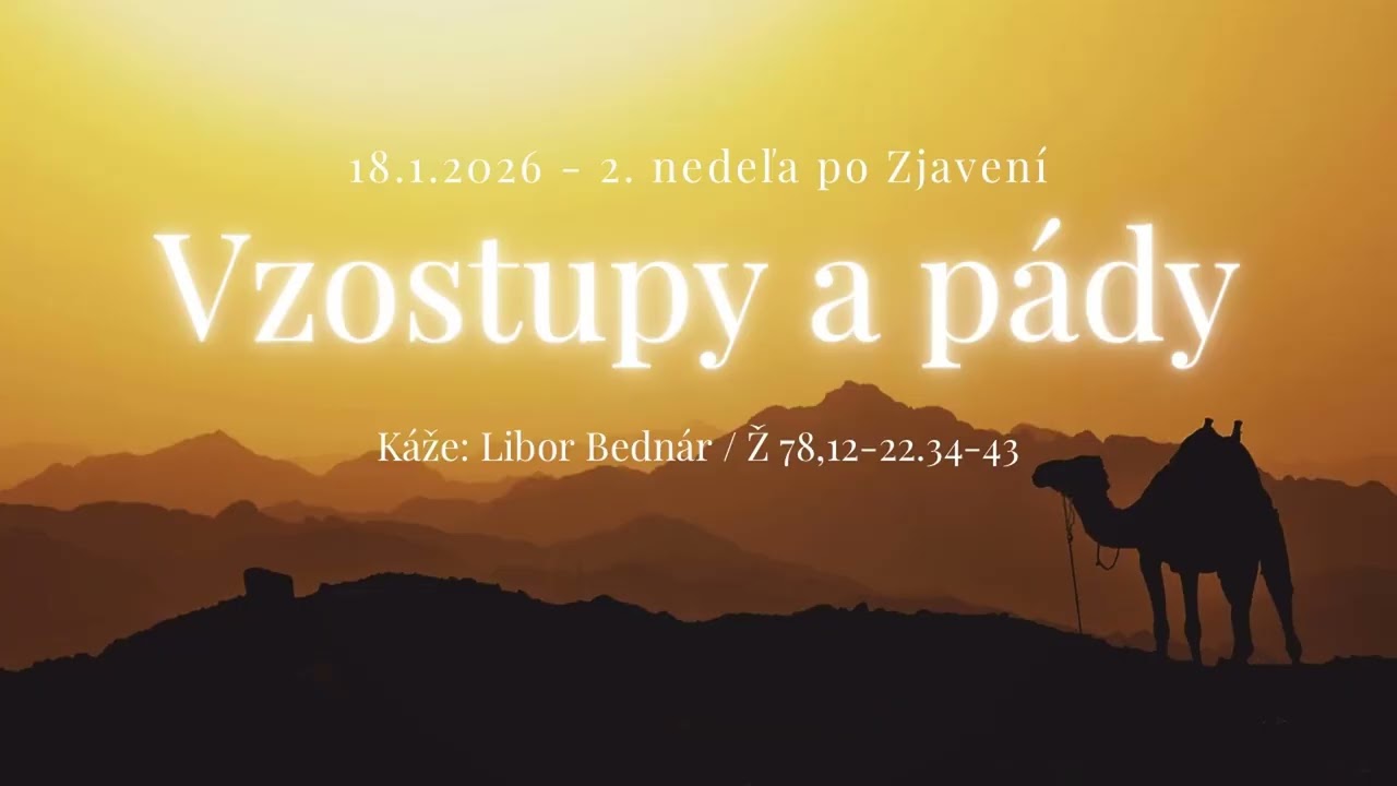18.1. 2026 - Kázeň / 2. nedeľa po Zjavení / Vzostupy a pády v duchovnom živote