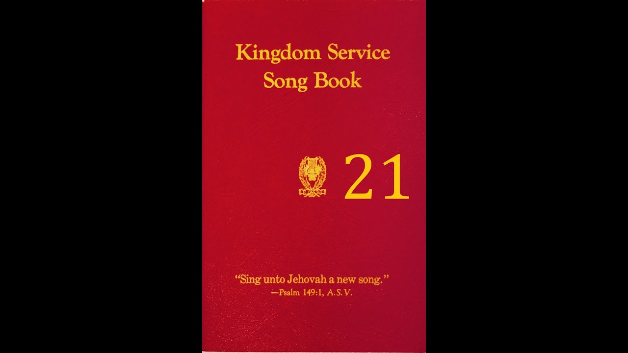 Kingdom Service Song Book - Song 21 : Praise the Lord (1944)