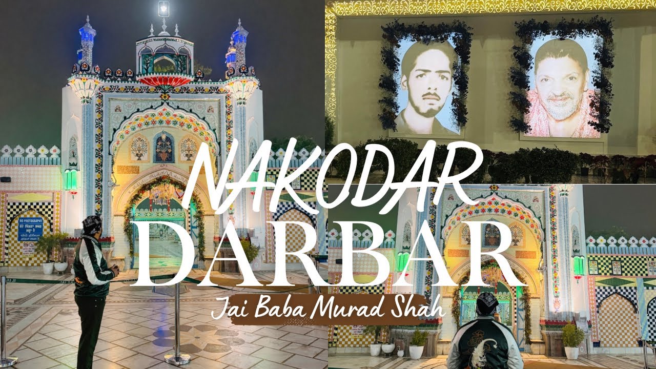 NAKODAR DARBAR🕉️🌙🛐 || Je Miljaye Te Shukar Karo, Na Mile Te Sabar Karo.