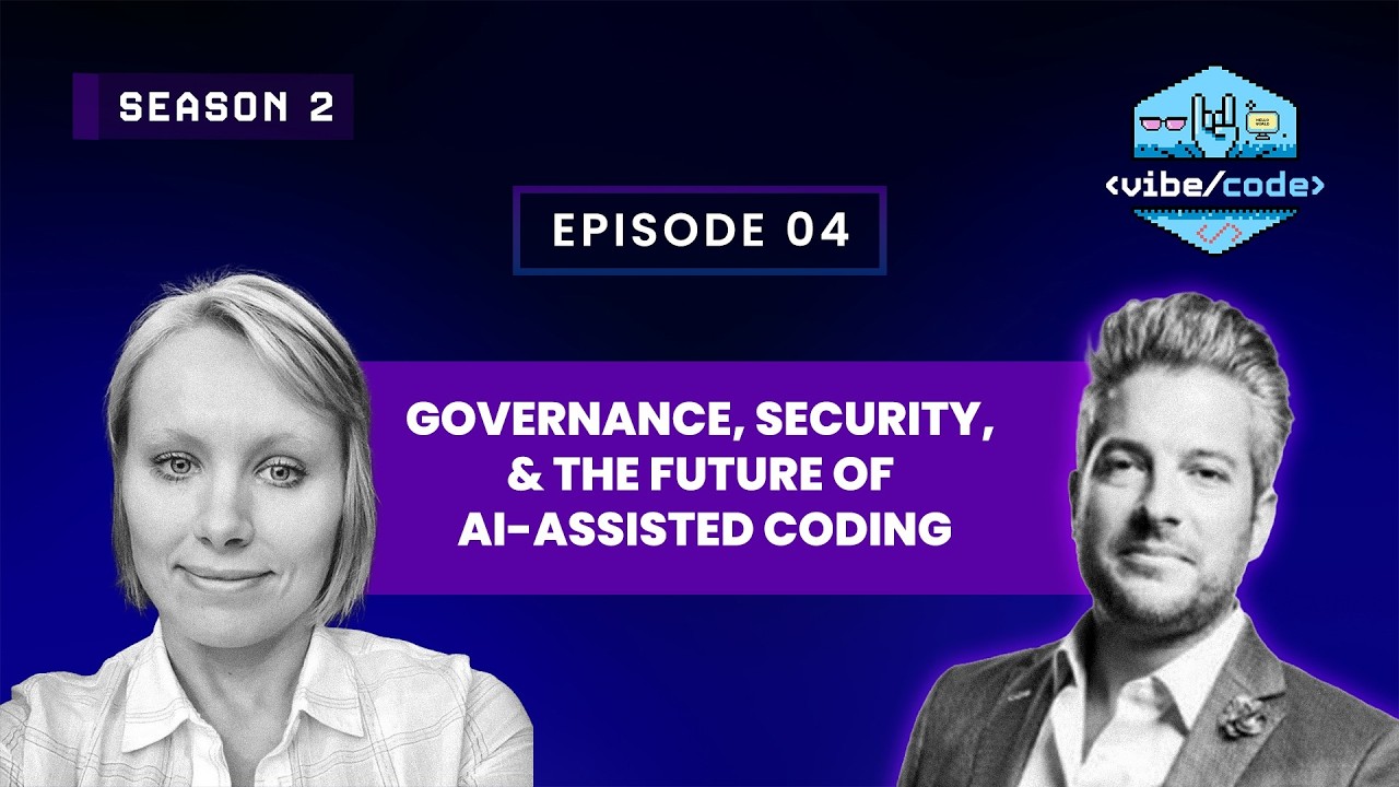 Governance, Security, and the Future of AI- Assisted Coding   I   VibeCode Season 2 Episode 4
