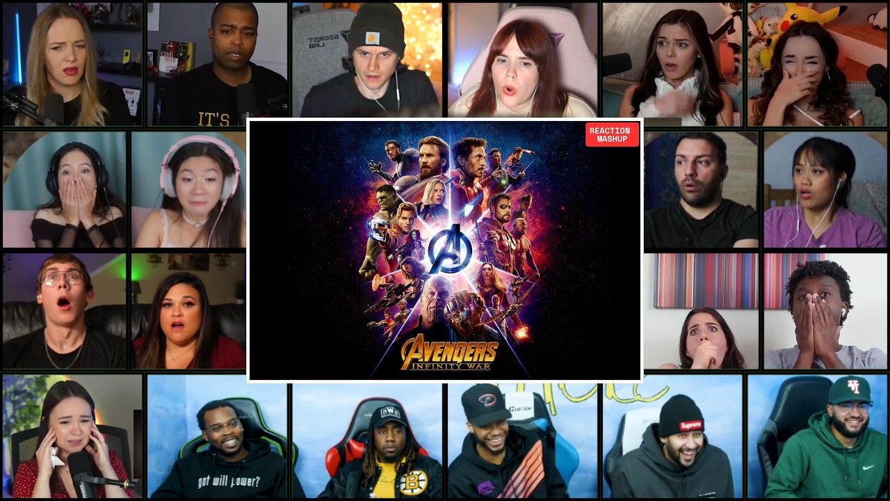 AVENGERS INFINITY WAR REACTION MASHUP