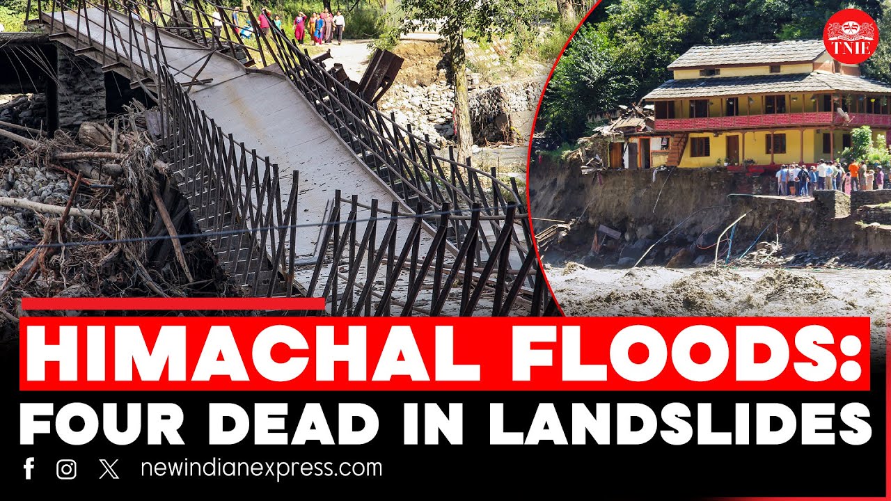 Four dead in land slides as flash floods in Ravi river wreak havoc in Himachal Pradesh