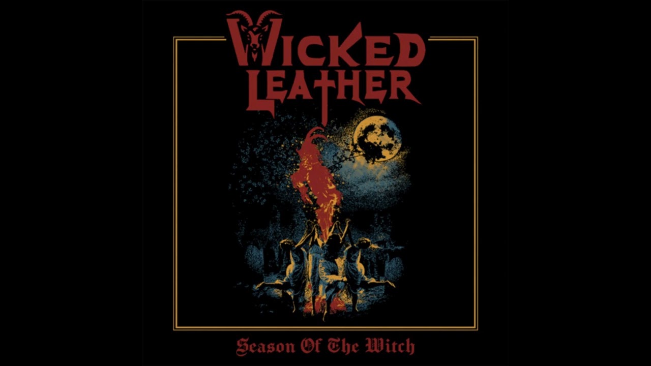 Wicked Leather - Season Of The Witch (Full Album 2026)