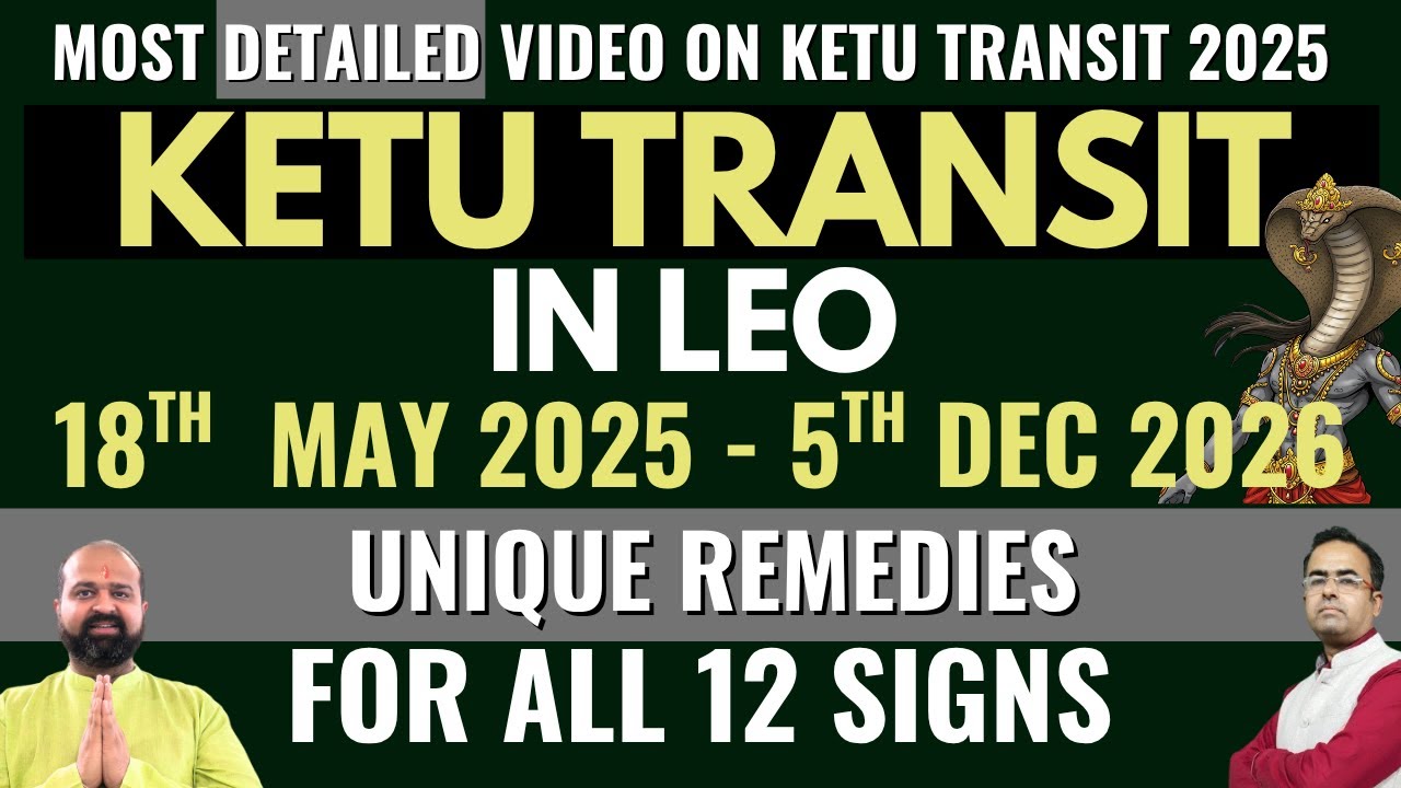 18th May 2025 - Ketu Transit in Leo 2025&ndash;2026 🔥 Effects on All 12 Signs | Vedic Astrology Insights