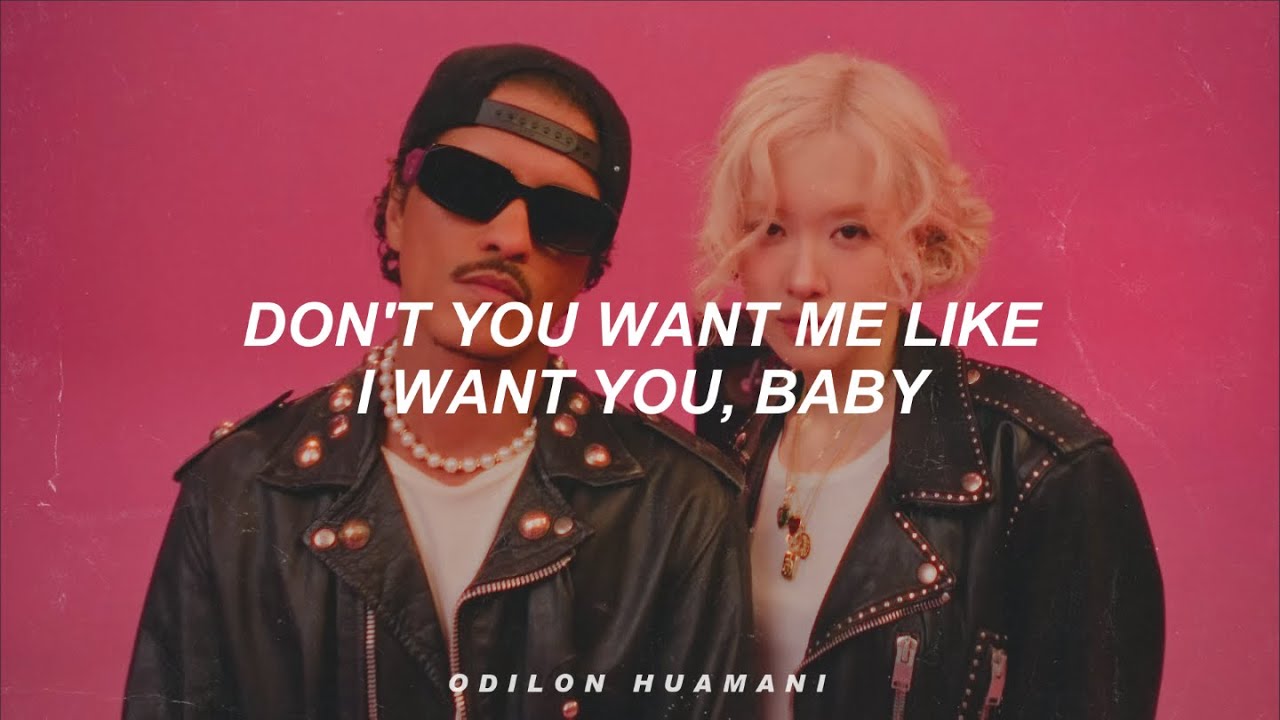 ROS&Eacute; & Bruno Mars - APT. (Lyrics) Don't you want me like i want you baby