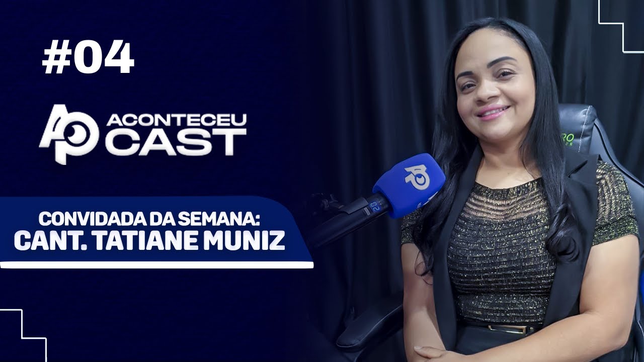 #004 - TATIANE MUNIZ / Cantora - Professora