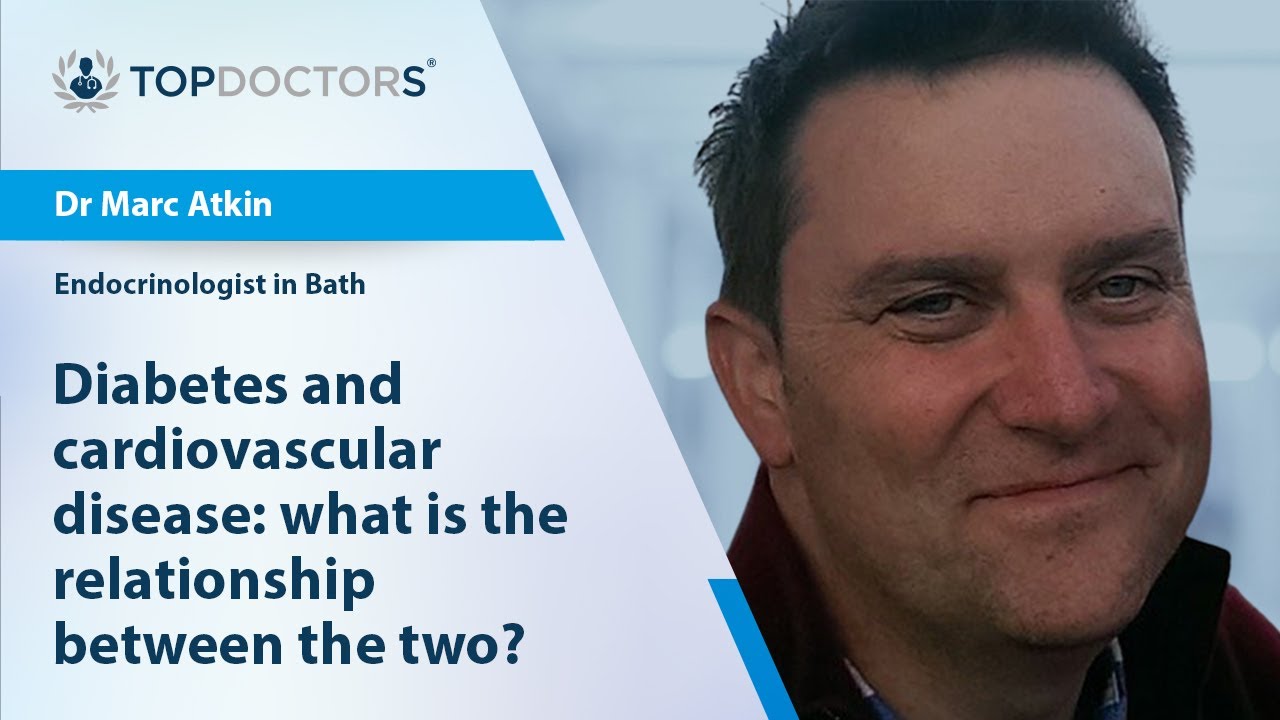 Diabetes and cardiovascular disease: what is the relationship between the two? - Online interview