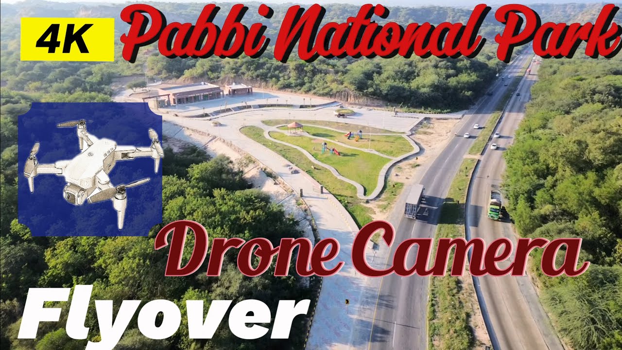 4K Drone Flyover of Pabbi Forest Park Kharian | Pabbi Jungle Park, @funwithkhubaib