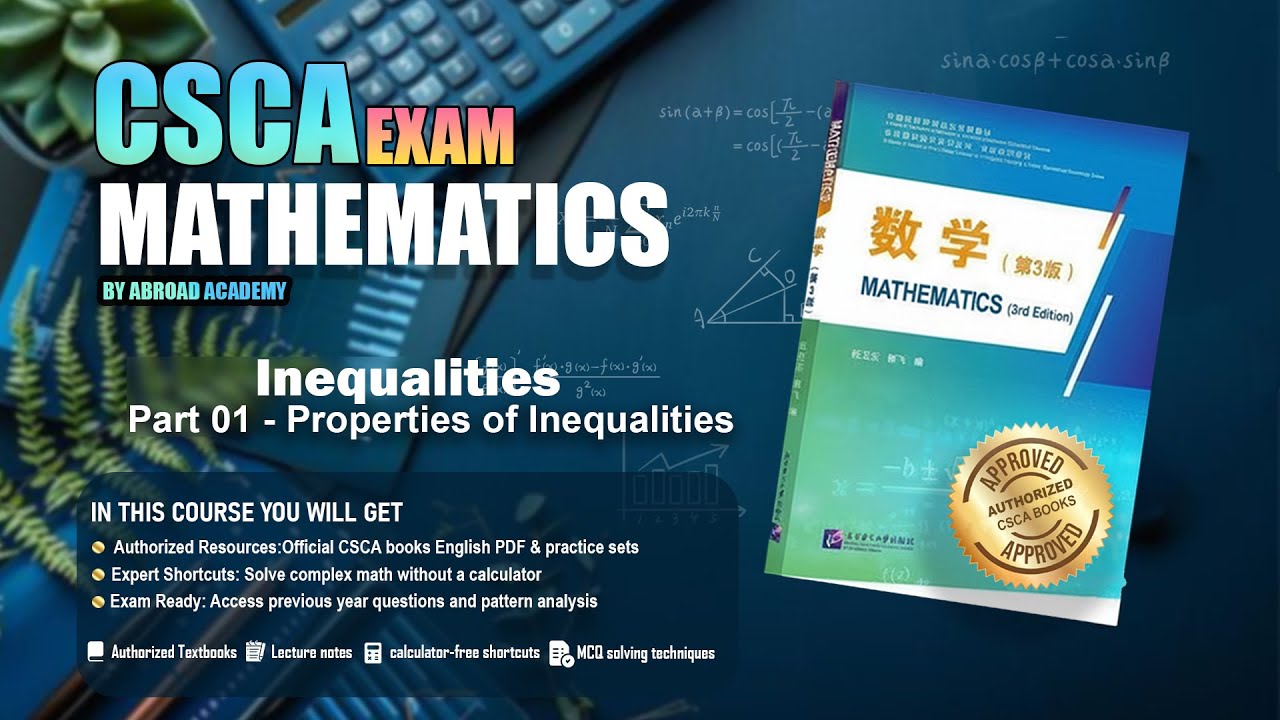 CSCA Mathematics | Inequalities |  Part 01 - Properties of Inequalities