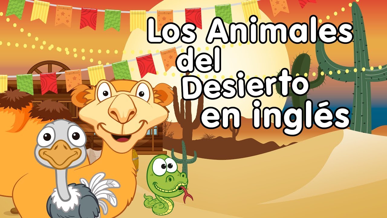Animales del desierto en inglés cantando canciones infantiles