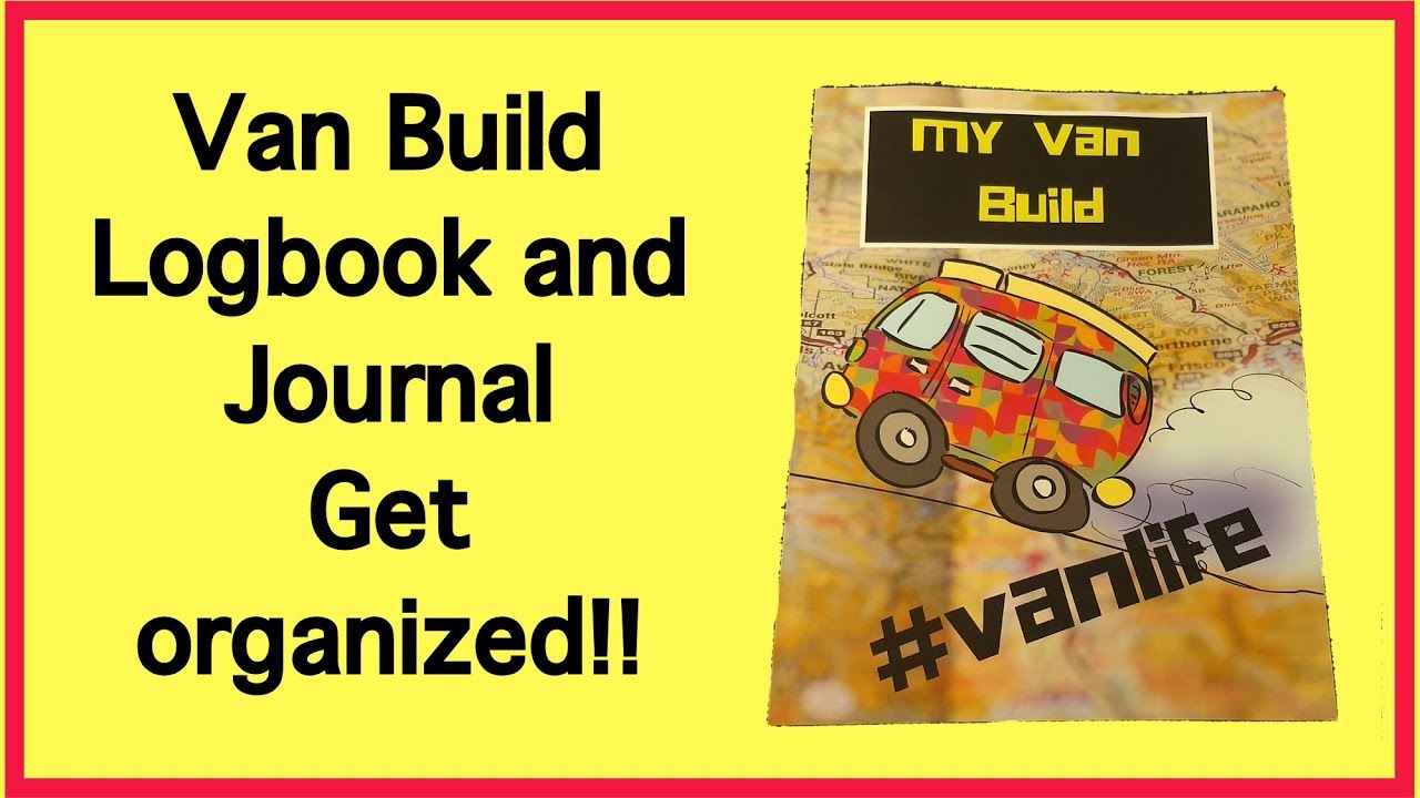 Van Build Logbook and Journal DIY Camper Conversion Records