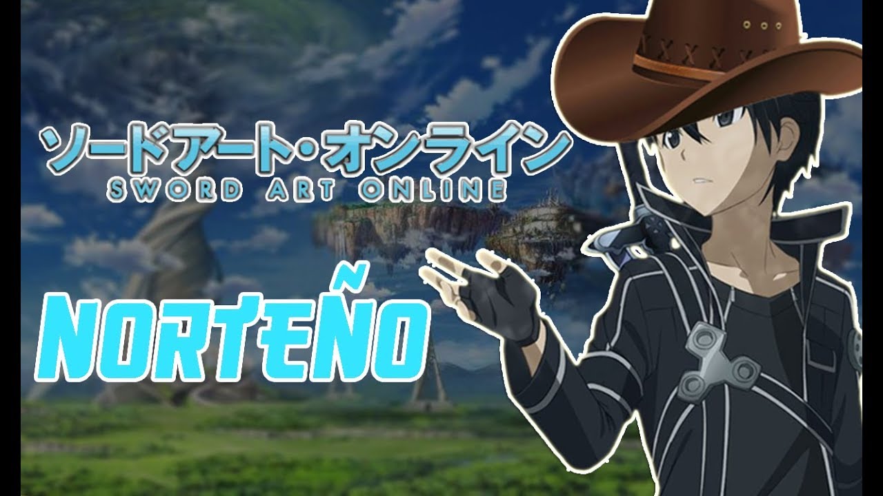 Sword Art Online  - OPENING NORTEÑO (REMASTERIZADO) - [COVER - PARODIA]