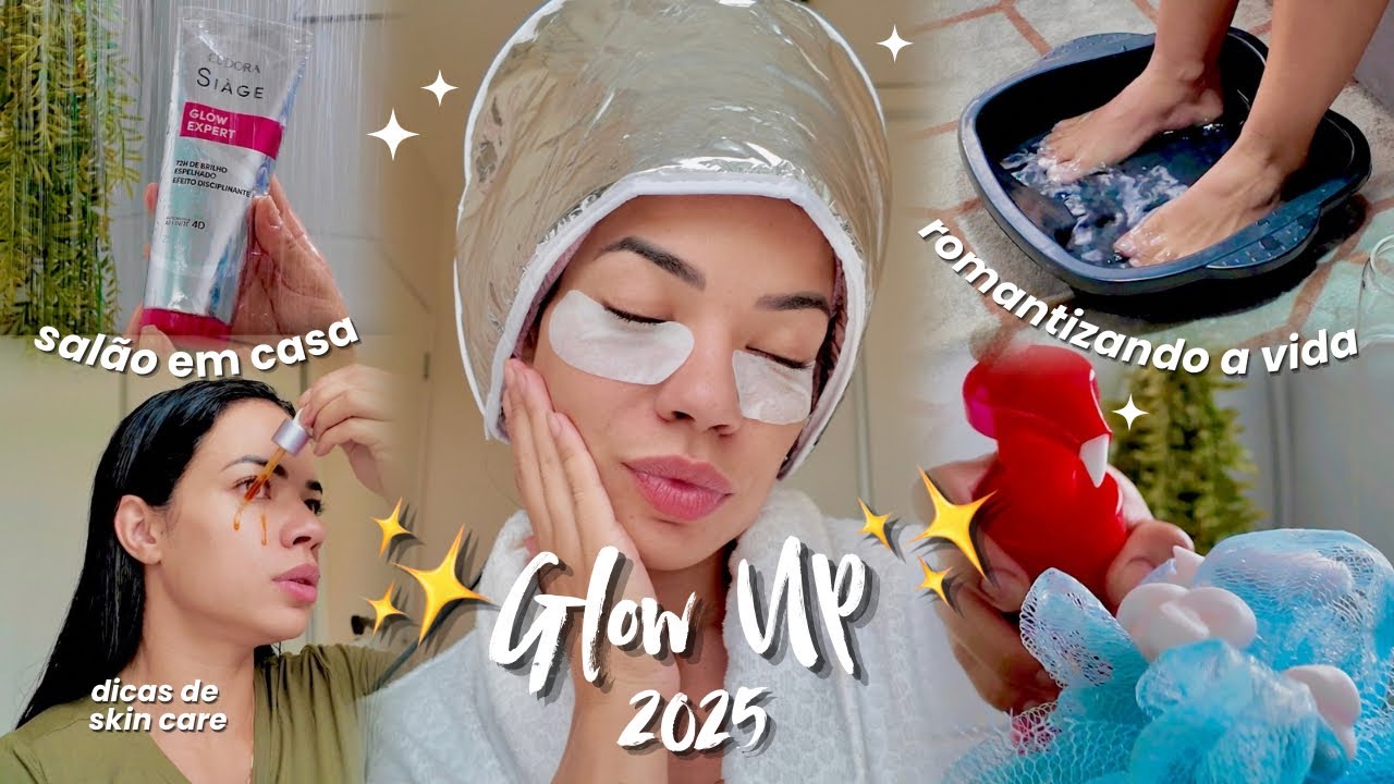SPA DAY ✨Glow Up 2025✨: como romantizar a vida, salão de beleza em casa + unhas 😍