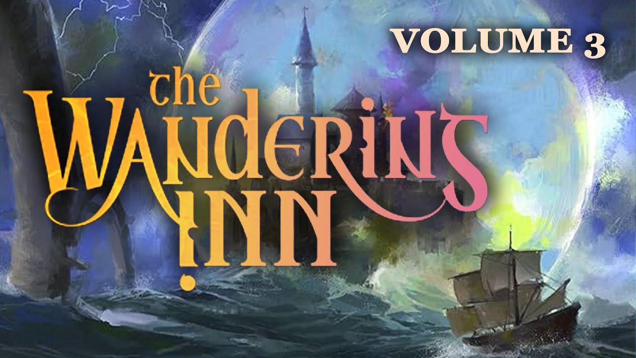The Wandering Inn Volume 3 Is Bliss