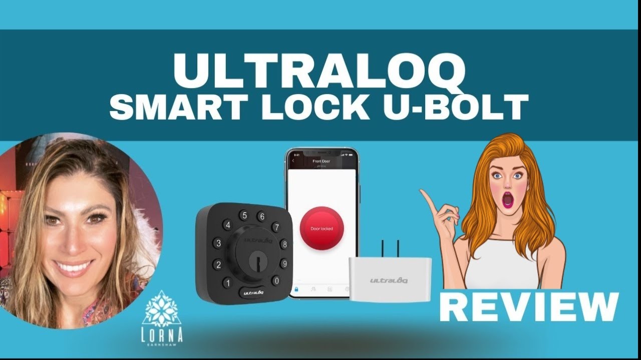 Discover The Power Of ULTRALOQ For Smart Home Safety