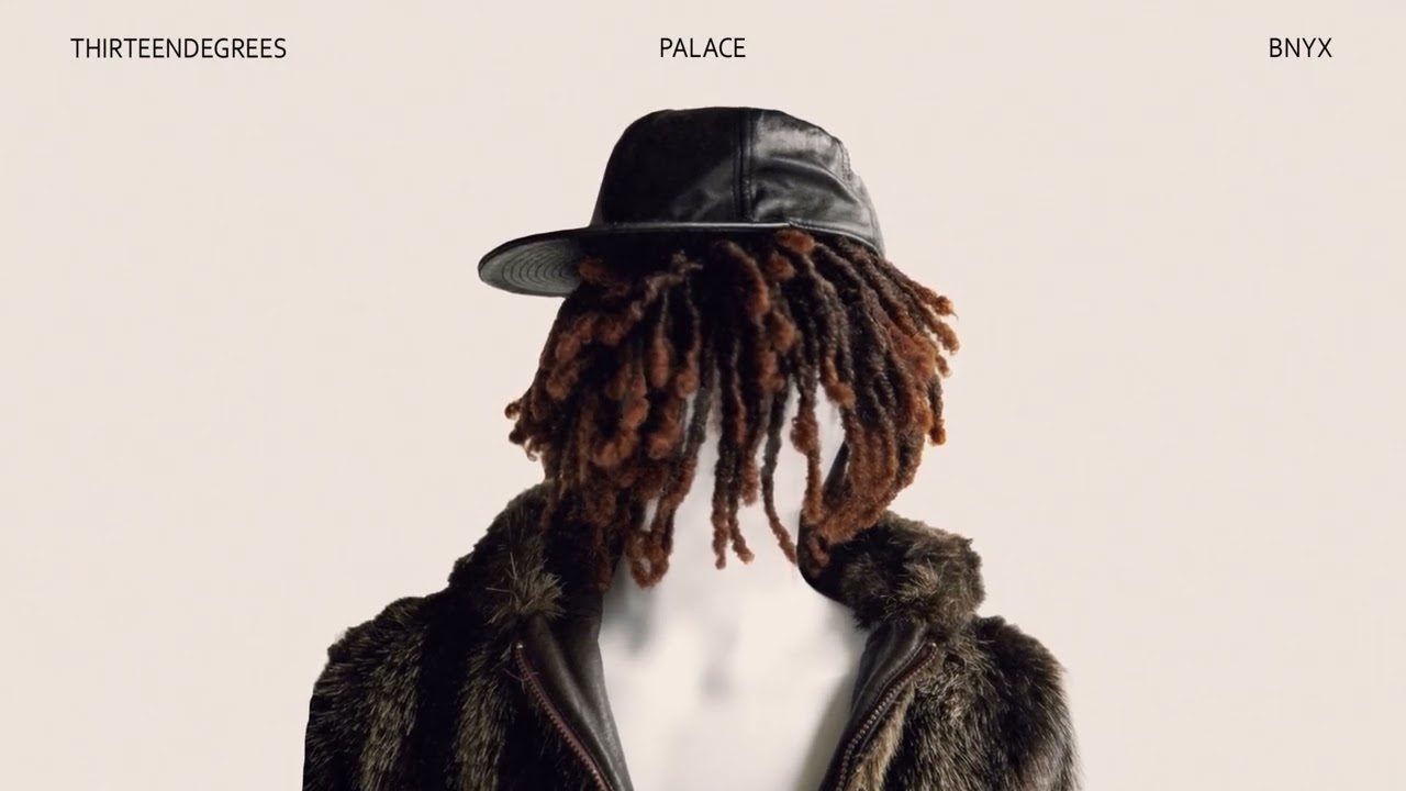 Thirteendegrees ° , BNYX® - Palace (Official Audio)