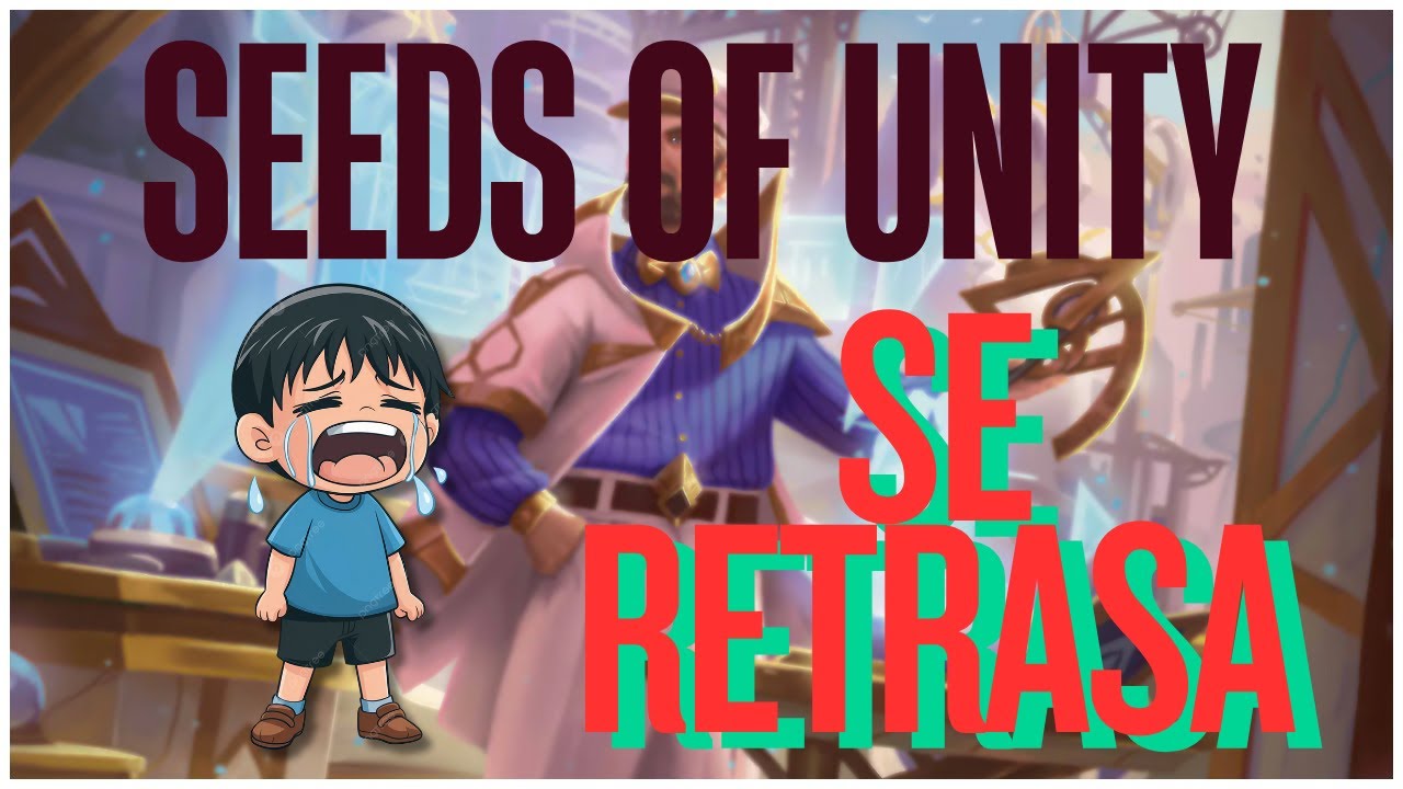 Retraso del Lanzamiento de Seed Of Unity | Nuevas Fechas