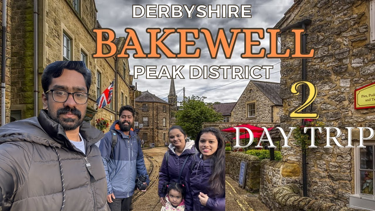 Beautiful Countryside of England - Bakewell Derbyshire - Peak District| 2 Days Village with Family