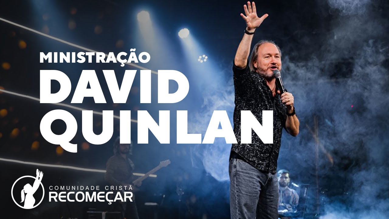 DAVID QUINLAN // Ministração // Comunidade Cristã Recomeçar