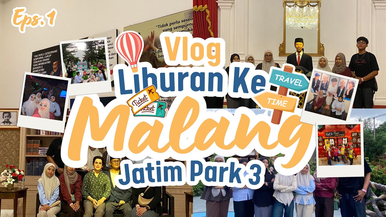 Liburan Jatim Park 3 - Eps.1