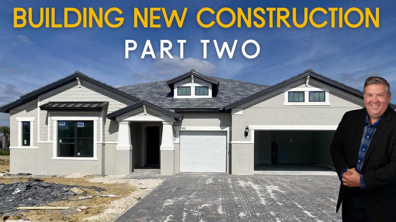 New Construction, Part Two!  Building a new home in SWFL