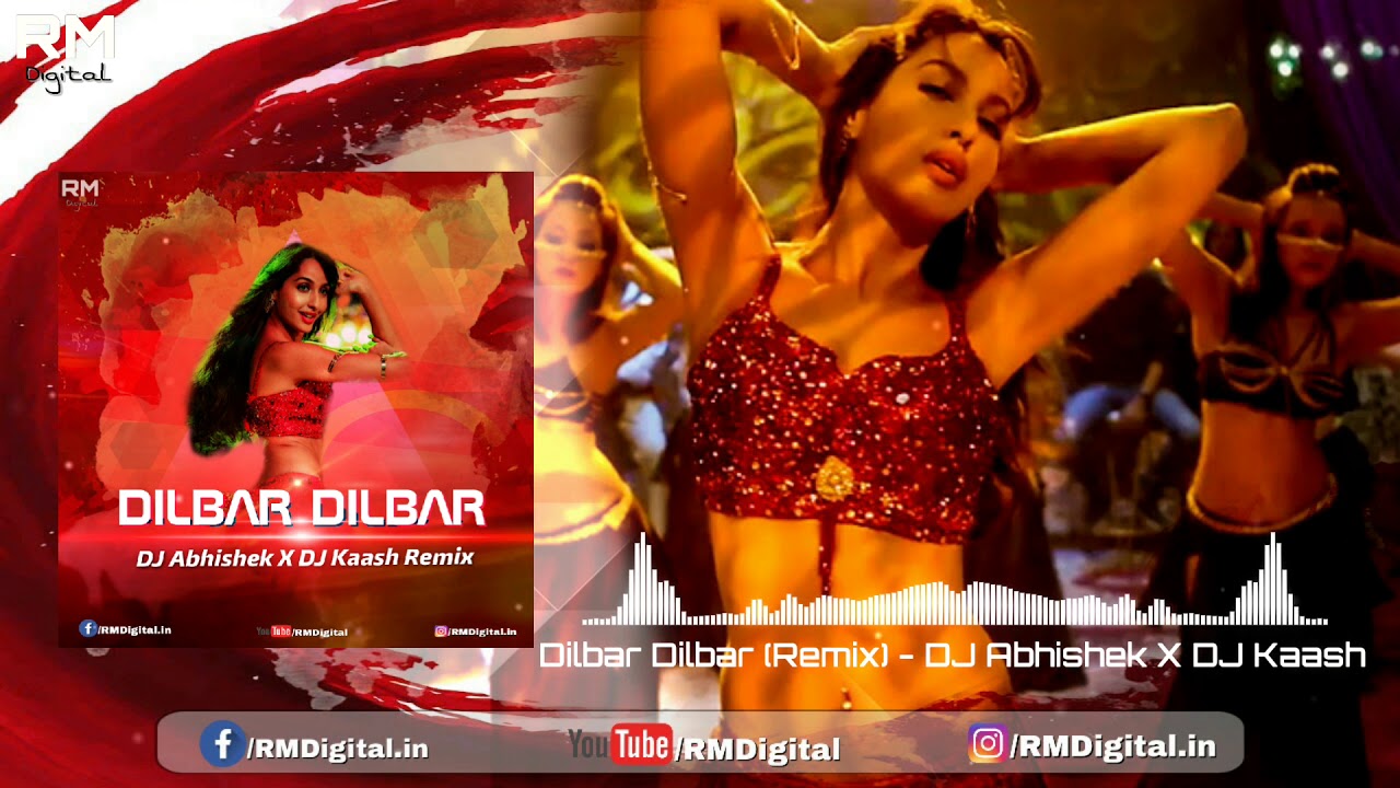 Dilbar Dilbar - Remix | DJ Abhishek X DJ Kaash | Neha Kakkar | Nora Fatehi