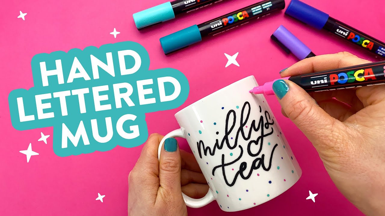 Hand Lettered Mug Tutorial using POSCA Paint Pens