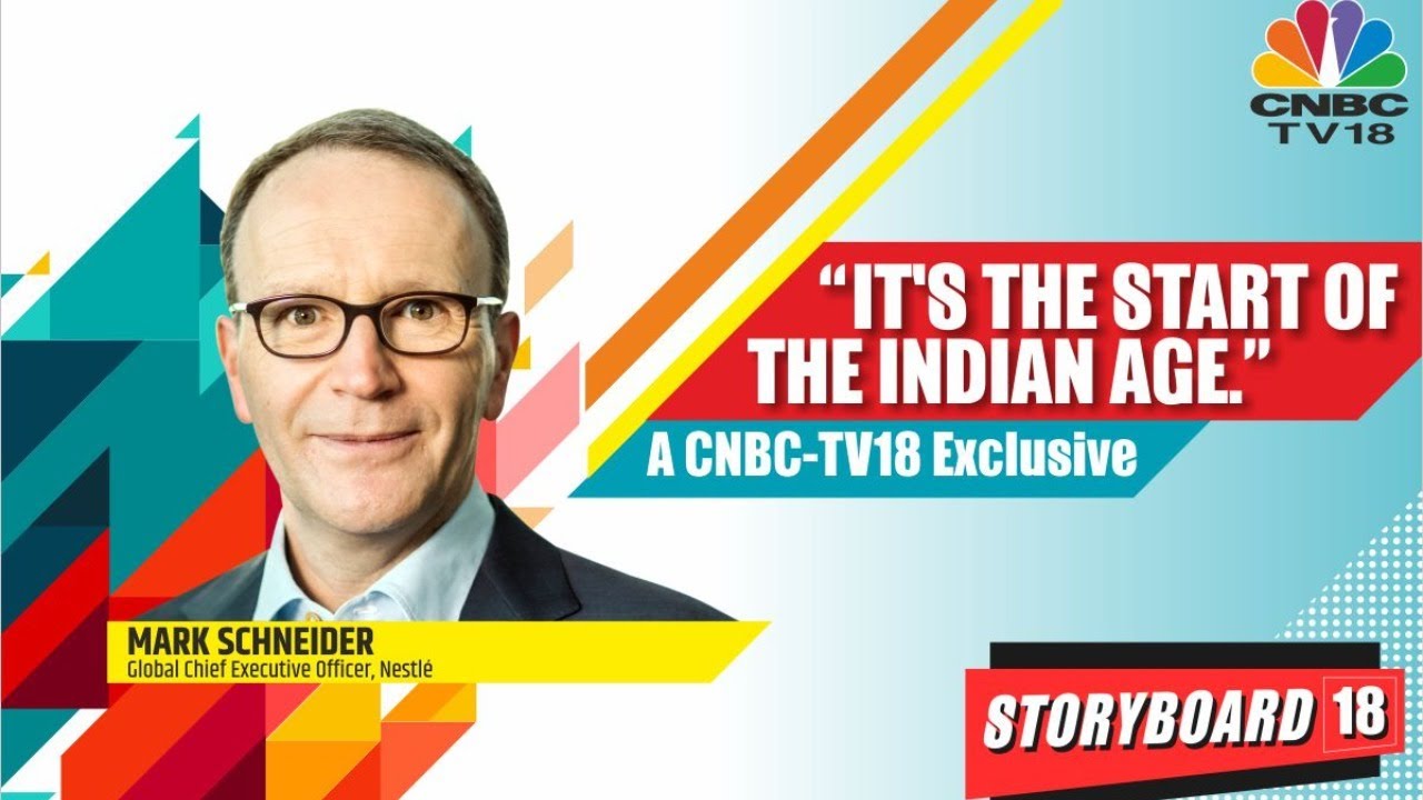 Delshad Irani In Conversation With The Global CEO Of Nestle Mark Schneider | Storyboard18 |CNBC-TV18