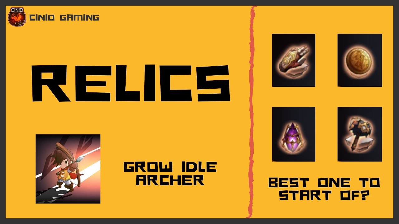 #5 Grow Idle Archer - Relics &bull; June 2020