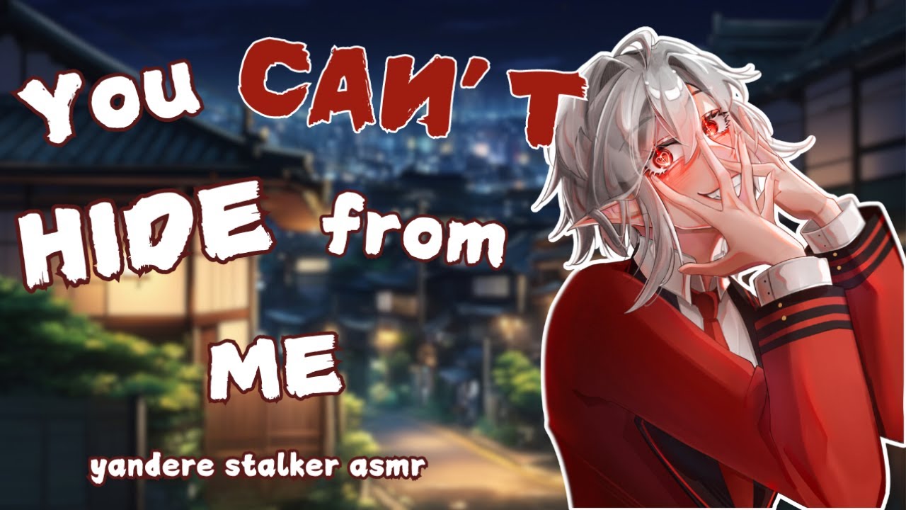 You Can't Hide From Me ~ ♡ Followed Home by Your Yandere Stalker