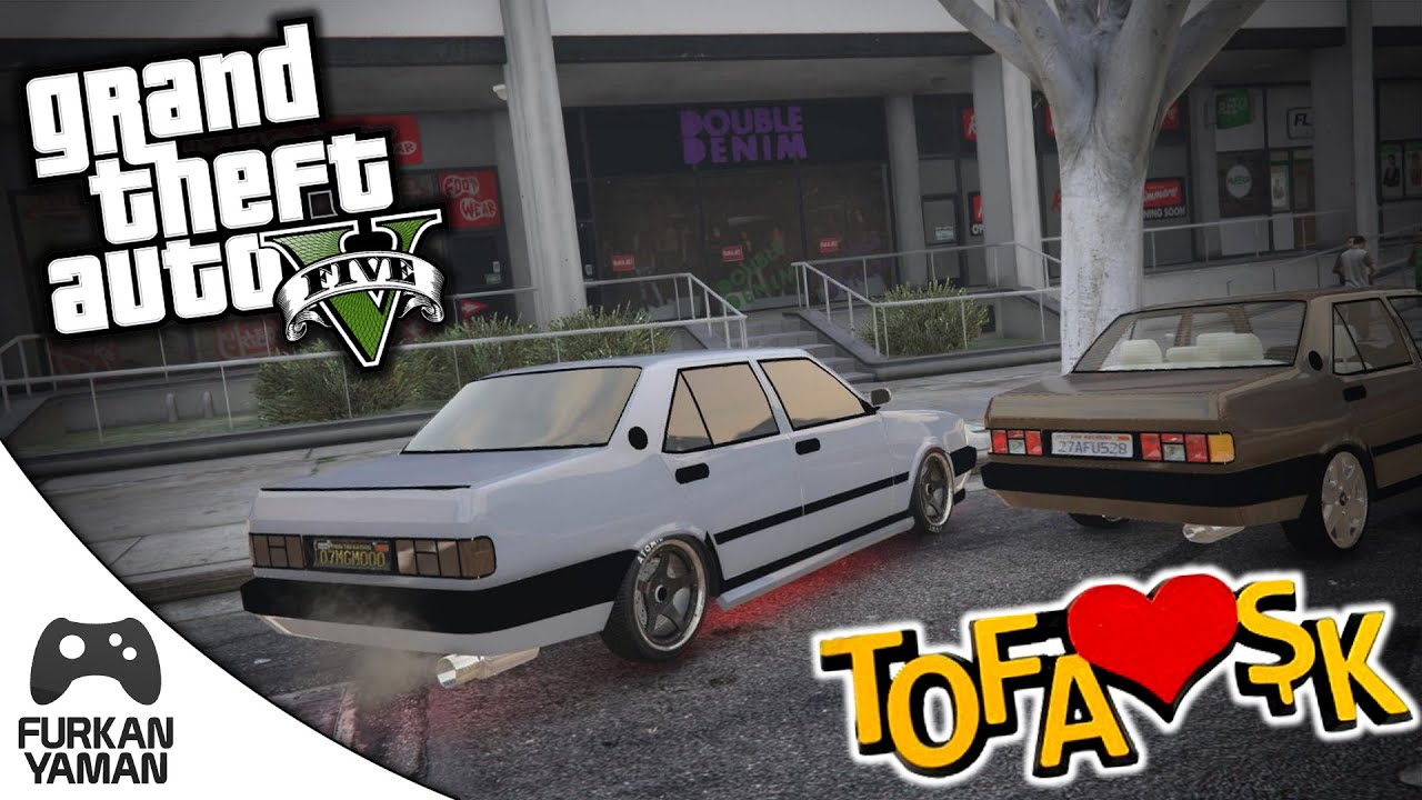 TOFAŞ ŞAHİN !!! - (GTA 5 Modları) Türkçe
